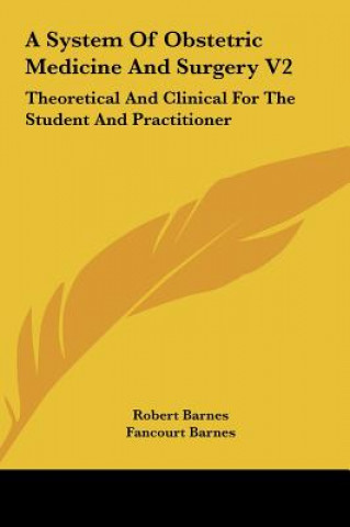 Carte A System Of Obstetric Medicine And Surgery V2 Robert Barnes