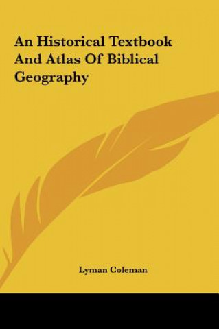 Livre An Historical Textbook And Atlas Of Biblical Geography Lyman Coleman