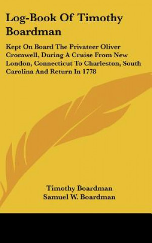 Knjiga Log-Book Of Timothy Boardman Timothy Boardman