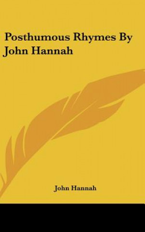 Kniha Posthumous Rhymes By John Hannah John Hannah