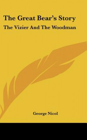 Kniha The Great Bear's Story George Nicol