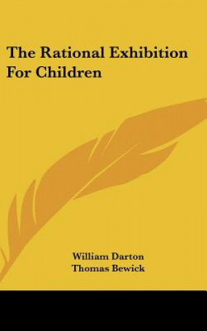 Kniha The Rational Exhibition For Children William Darton