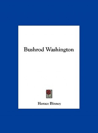 Kniha Bushrod Washington Horace Binney