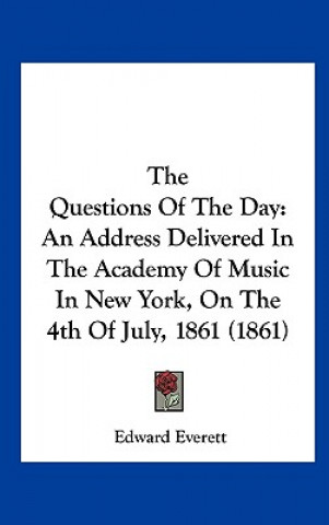 Książka The Questions Of The Day Edward Everett