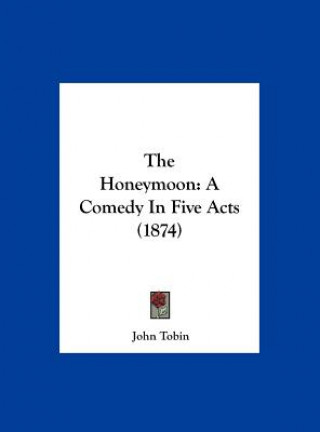 Kniha The Honeymoon John Tobin