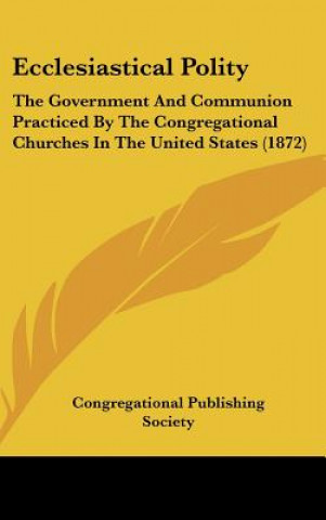 Buch Ecclesiastical Polity Congregational Publishing Society