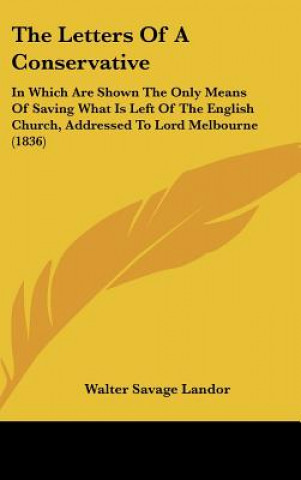 Książka The Letters Of A Conservative Walter Savage Landor