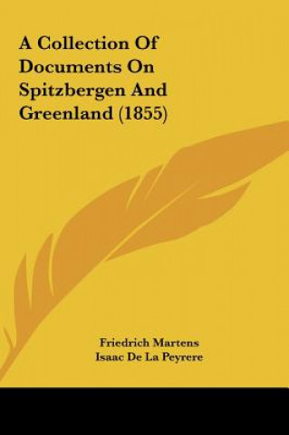 Βιβλίο A Collection Of Documents On Spitzbergen And Greenland (1855) Friedrich Martens