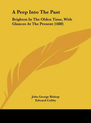 Knjiga A Peep Into The Past John George Bishop