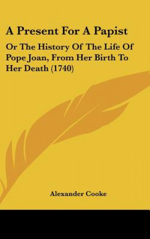 Book A Present For A Papist Alexander Cooke