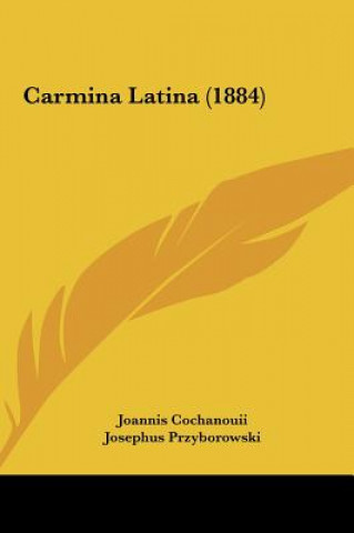 Libro Carmina Latina (1884) Joannis Cochanouii