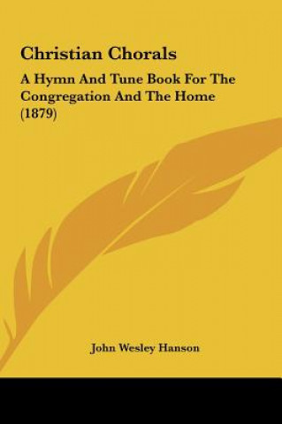 Kniha Christian Chorals John Wesley Hanson
