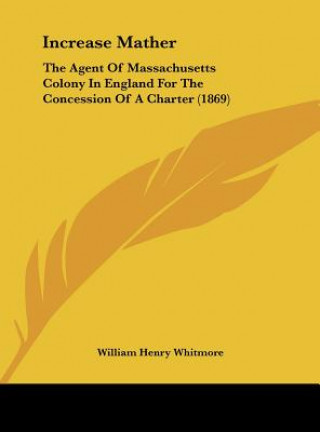 Книга Increase Mather William Henry Whitmore