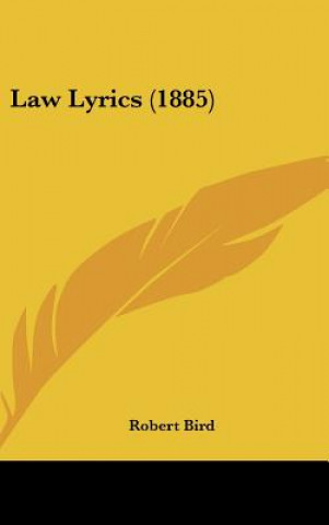 Carte Law Lyrics (1885) Robert Bird