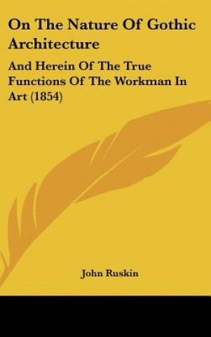 Livro On The Nature Of Gothic Architecture John Ruskin