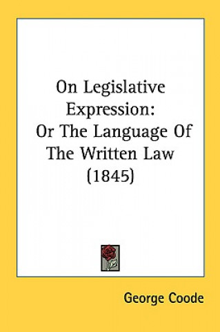 Carte On Legislative Expression George Coode