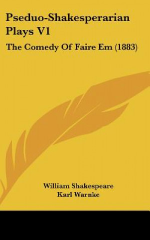 Kniha Pseduo-Shakesperarian Plays V1 William Shakespeare