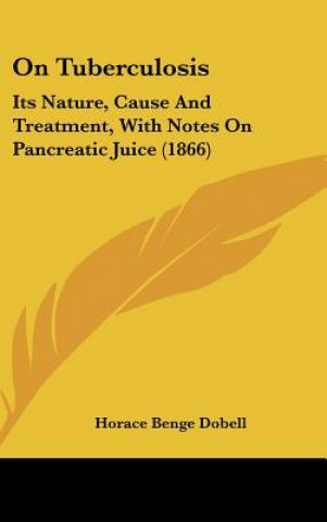Libro On Tuberculosis Horace Benge Dobell
