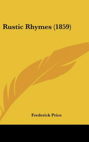 Book Rustic Rhymes (1859) Frederick Price