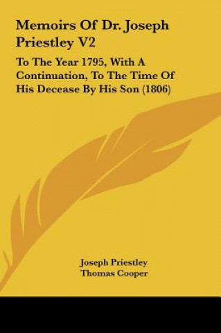 Kniha Memoirs Of Dr. Joseph Priestley V2 Joseph Priestley