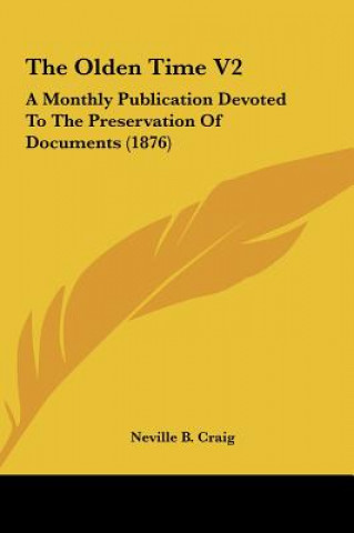 Книга The Olden Time V2 Neville B. Craig
