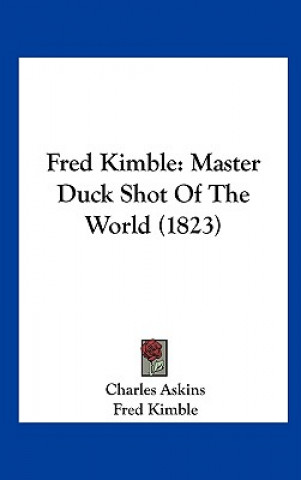 Boek Fred Kimble Charles Askins