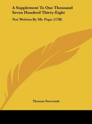 Carte A Supplement To One Thousand Seven Hundred Thirty-Eight Thomas Newcomb