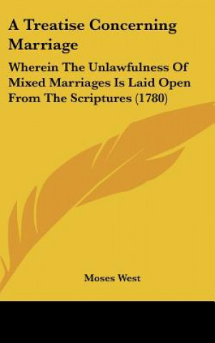 Book A Treatise Concerning Marriage Moses West