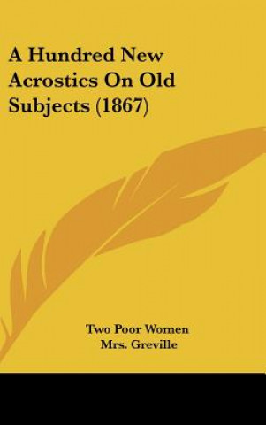 Libro A Hundred New Acrostics On Old Subjects (1867) Two Poor Women