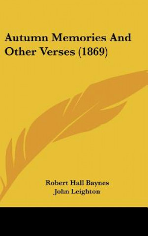 Kniha Autumn Memories And Other Verses (1869) Robert Hall Baynes