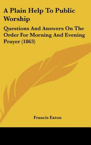 Книга A Plain Help To Public Worship Francis Exton