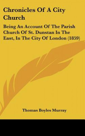 Kniha Chronicles Of A City Church Thomas Boyles Murray