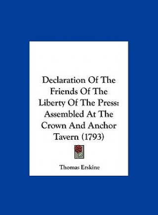 Kniha Declaration Of The Friends Of The Liberty Of The Press Thomas Erskine