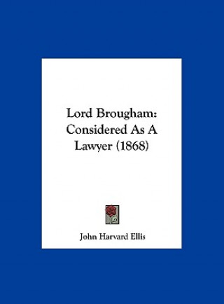 Buch Lord Brougham John Harvard Ellis