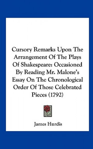 Kniha Cursory Remarks Upon The Arrangement Of The Plays Of Shakespeare James Hurdis