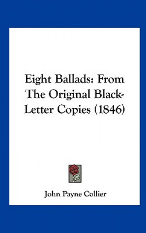 Book Eight Ballads John Payne Collier