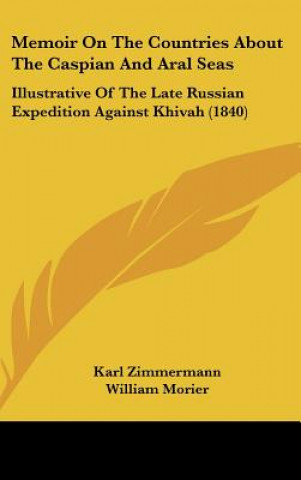 Carte Memoir On The Countries About The Caspian And Aral Seas Karl Zimmermann