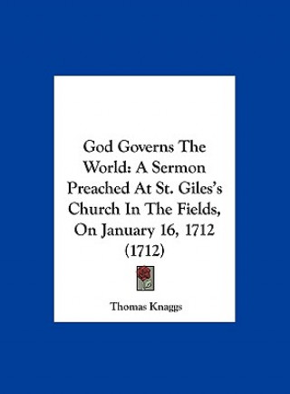 Kniha God Governs The World Thomas Knaggs