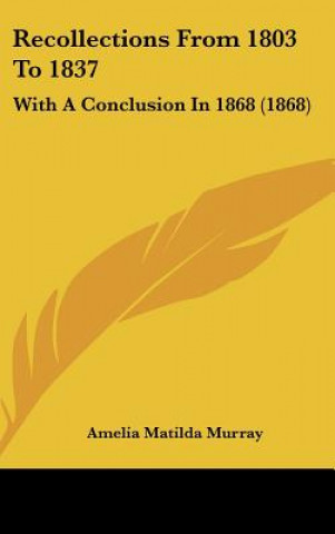 Carte Recollections From 1803 To 1837 Amelia Matilda Murray