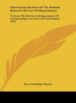 Buch Observations On Some Of The Methods Known In The Law Of Massachusetts Peter Oxenbridge Thacher