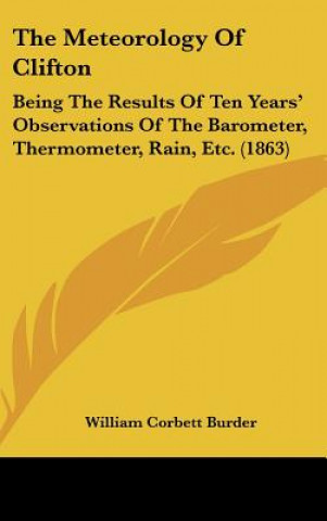 Книга The Meteorology Of Clifton William Corbett Burder