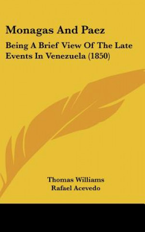 Könyv Monagas And Paez Thomas Williams