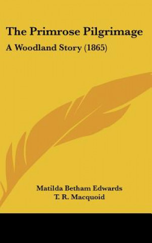 Kniha The Primrose Pilgrimage Matilda Betham Edwards