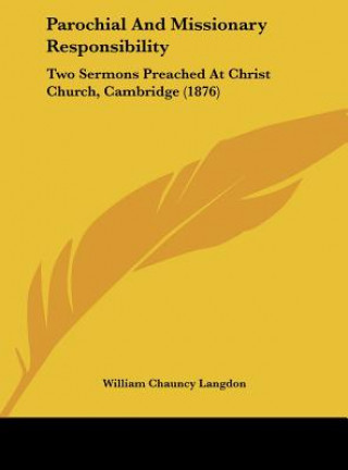 Kniha Parochial And Missionary Responsibility William Chauncy Langdon