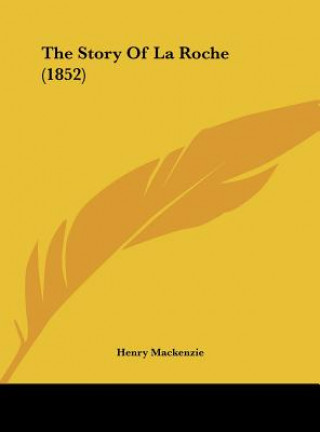 Boek The Story Of La Roche (1852) Henry Mackenzie