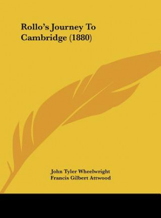 Książka Rollo's Journey To Cambridge (1880) John Tyler Wheelwright