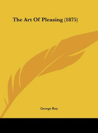 Carte The Art Of Pleasing (1875) George Roy