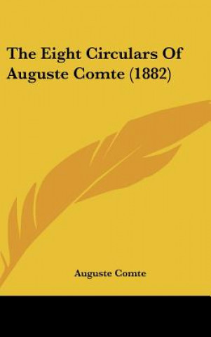 Libro The Eight Circulars Of Auguste Comte (1882) Auguste Comte