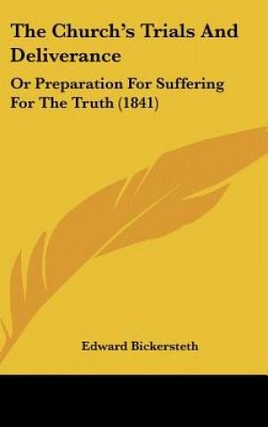 Carte The Church's Trials And Deliverance Edward Bickersteth