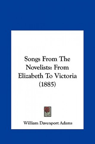 Kniha Songs From The Novelists William Davenport Adams